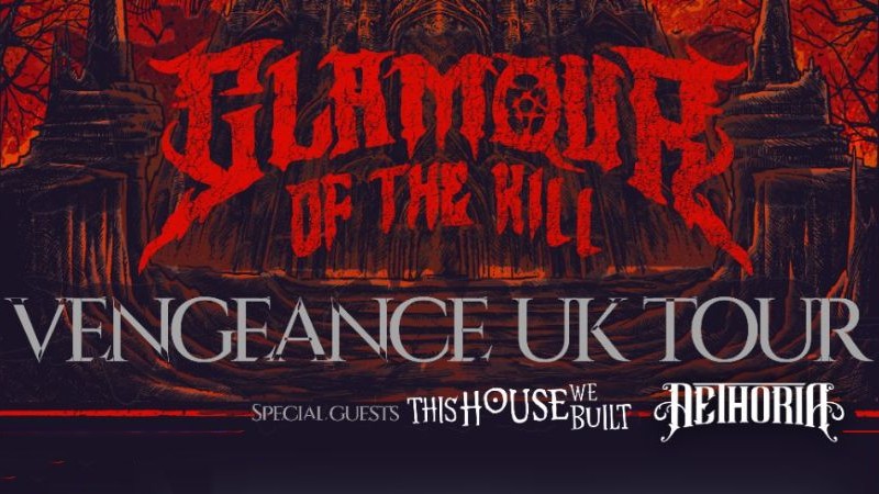 Glamour of the kill UK tour with This House We Built & Aethoria poster